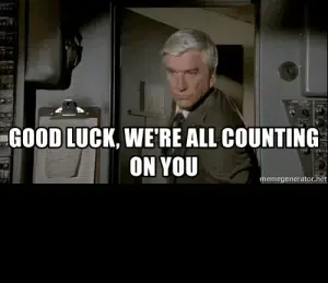 thumb_good-luck-were-all-counting-on-you-memegenerator-net-tirecr-good-49633546.webp