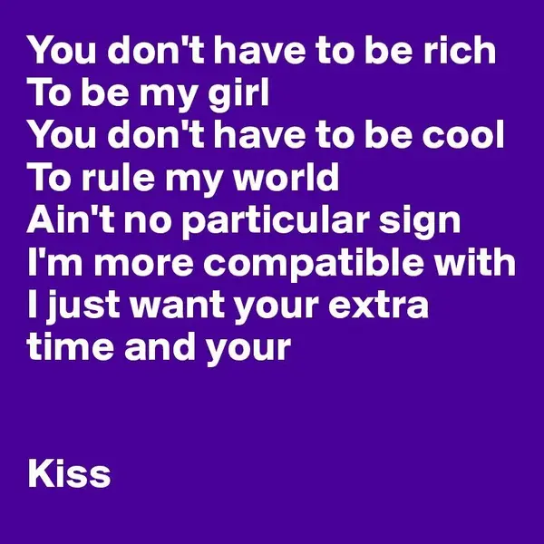 You-don-t-have-to-be-rich-To-be-my-girl-You-don-t.webp