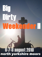 Big Dirty Weekender - this weekend